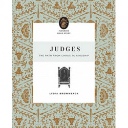 Judges: The Path from Chaos to Kingship
