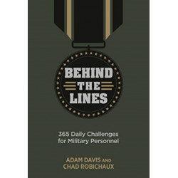 Behind the Lines: 365 Daily Challenges for Military Personnel