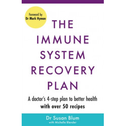 The Immune System Recovery Plan: A Doctor's 4-Step Program to Treat Autoimmune Disease