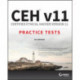 CEH v11: Certified Ethical Hacker Version 11 Practice Tests