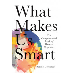What Makes Us Smart: The Computational Logic of Human Cognition