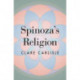 Spinoza's Religion: A New Reading of the Ethics