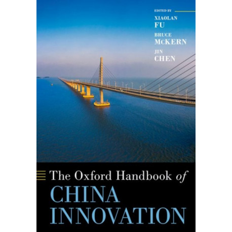 The Oxford Handbook of China Innovation