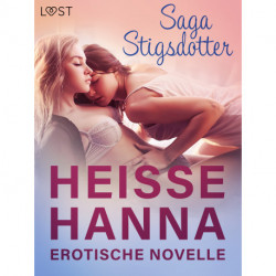 Heiße Hanna - Erotische Novelle