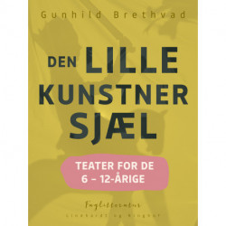 Den lille kunstnersjæl - teater for de 6 – 12-årige