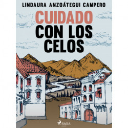 Cuidado con los celos