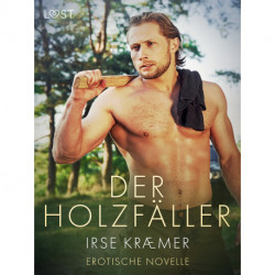 Der Holzfäller - Erotische Novelle