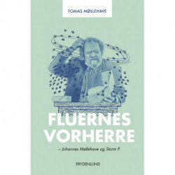 Fluernes Vorherre: Johannes Møllehave og Storm P.