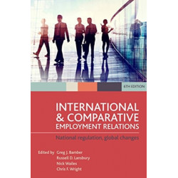 International and Comparative Employment Relations: National regulation, global changes