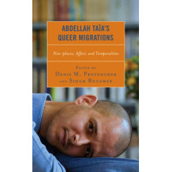 Abdellah Taia’s Queer Migrations: Non-places, Affect, and Temporalities