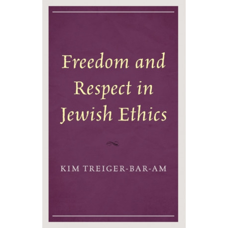 Freedom and Respect in Jewish Ethics