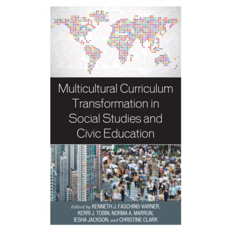 Multicultural Curriculum Transformation in Social Studies and Civic Education