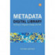 Metadata in the Digital Library: Building an Integrated Strategy with XML