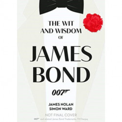 The Wit and Wisdom of James Bond