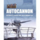 Autocannon: A History of Automatic Cannon and Ammunition