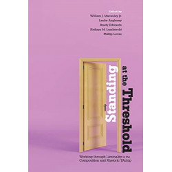 Standing at the Threshold: Working through Liminality in the Composition and Rhetoric TAship