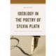 Ideology in the Poetry of Sylvia Plath: From Manuscript to Published Poem