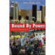 Bound By Power