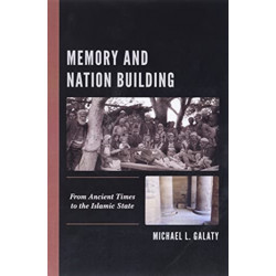 Memory and Nation Building: From Ancient Times to the Islamic State