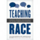 Teaching Race: Struggles, Strategies, and Scholarship for the Mass Communication Classroom