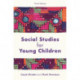 Social Studies for Young Children: Preschool and Primary Curriculum Anchor