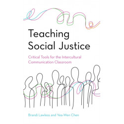 Teaching Social Justice: Critical Tools for the Intercultural Communication Classroom