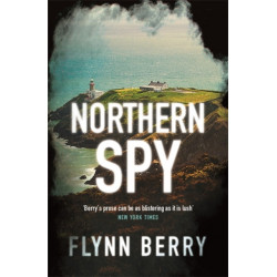 Northern Spy: A Reese Witherspoon's Book Club Pick