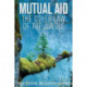 Mutual Aid: The Other Law of the Jungle