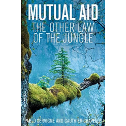 Mutual Aid: The Other Law of the Jungle