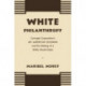White Philanthropy: Carnegie Corporation's an American Dilemma and the Making of a White World Order
