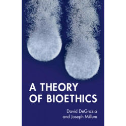 A Theory of Bioethics