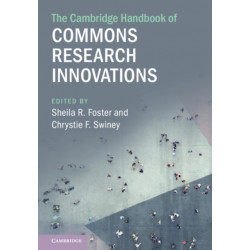 The Cambridge Handbook of Commons Research Innovations