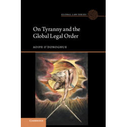 On Tyranny and the Global Legal Order