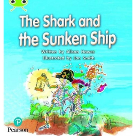 Bug Club Phonics - Phase 4 Unit 12: The Shark and the Sunken Ship