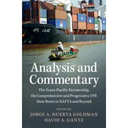 The Comprehensive and Progressive Trans-Pacific Partnership: Analysis and Commentary