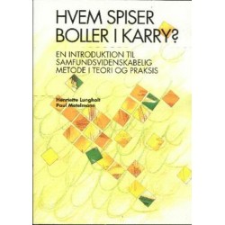 Hvem spiser boller i karry: En introduktion til samfundsvidenskabelig metode i teori og praksis