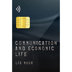 Communication and Economic Life