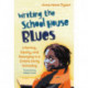 Writing the School House Blues: Literacy, Equity, and Belonging in a Child's Early Schooling