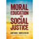 Moral Education for Social Justice