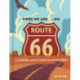 Here We Are . . . on Route 66: A Journey Down America’s Main Street