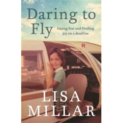 Daring to Fly: The TV star on facing fear and finding joy on a deadline