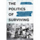 The Politics of Surviving: How Women Navigate Domestic Violence and Its Aftermath