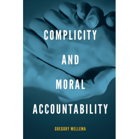Complicity and Moral Accountability