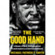 The Good Hand: A Memoir of Work, Brotherhood and Transformation in an American Boomtown
