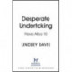 Desperate Undertaking