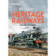 Britain’s Heritage Railways: Discover More Than 100 Historic Lines