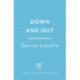 Down and Out: Surviving the Homelessness Crisis, by the 2023 Orwell Prize-winning journalist and author