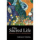 This Sacred Life: Humanity's Place in a Wounded World