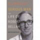 A Joyfully Serious Man: The Life of Robert Bellah