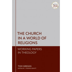 The Church in a World of Religions: Working Papers in Theology